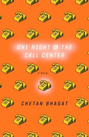 One Night at the Call Center (2007) by Chetan Bhagat