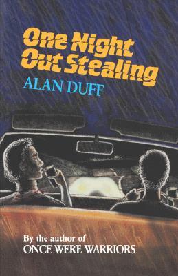 One Night Out Stealing (1995) by Alan Duff