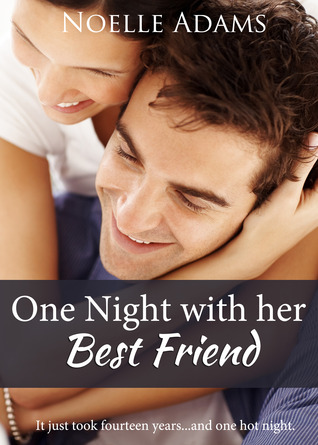 One Night with her Best Friend (2000) by Noelle  Adams