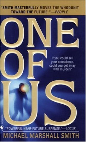 One of Us (1999) by Michael Marshall Smith