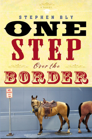 One Step Over the Border (2007) by Stephen Bly