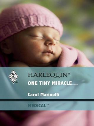 One Tiny Miracle (2009) by Carol Marinelli