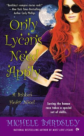 Only Lycans Need Apply (2013) by Michele Bardsley