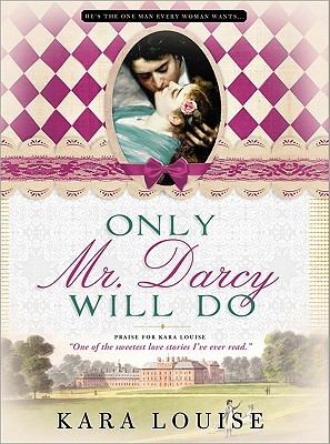 Only Mr Darcy Will Do (2011)