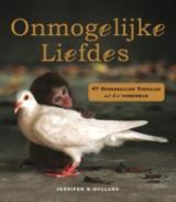 Onmogelijke Liefdes: 47 Opmerkelijke Verhalen uit het Dierenrijk (2011)