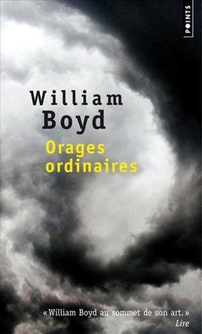 Orages ordinaires (2009) by William Boyd