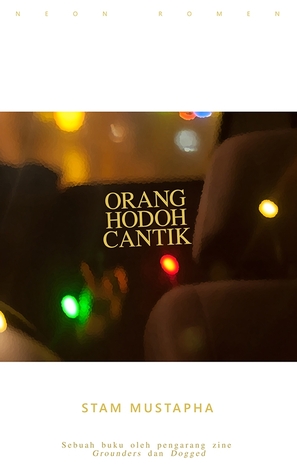 Orang Hodoh Cantik (2012) by Stam Mustapha