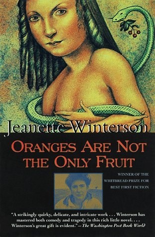 Oranges Are Not the Only Fruit (1997) by Jeanette Winterson