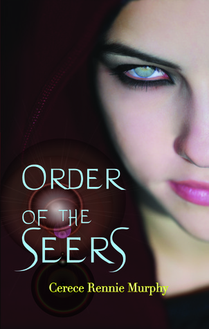 Order of the Seers (2012) by Cerece Rennie Murphy