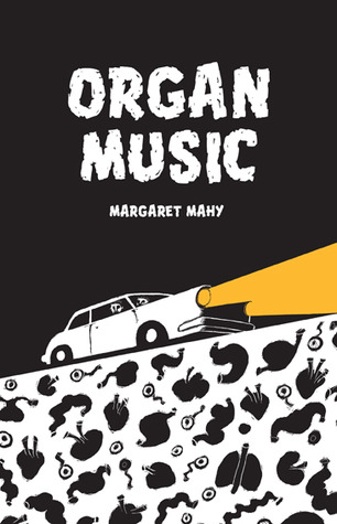 Organ Music (2010) by Margaret Mahy