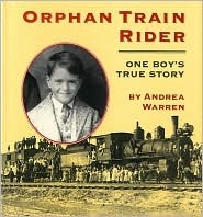 Orphan Train Rider: One Boy's True Story (1996) by Andrea Warren