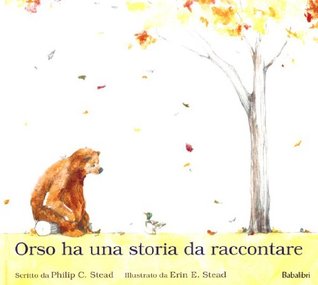 Orso ha una storia da raccontare (2013) by Philip C. Stead