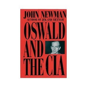 Oswald and the CIA (1995) by John M. Newman