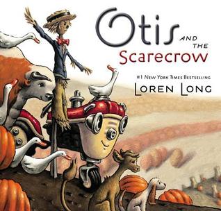 Otis and the Scarecrow (2014) by Loren Long