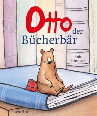 Otto, der Bücherbär (2012) by Katie Cleminson