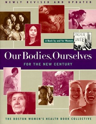 Our Bodies, Ourselves for the New Century (1998) by Boston Women's Health Book Collective