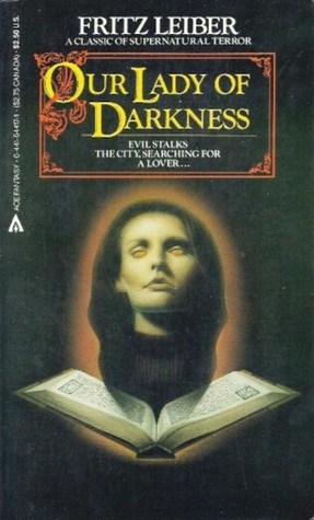 Our Lady Of Darkness (1984) by Fritz Leiber