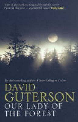 Our Lady Of The Forest (2004) by David Guterson