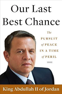 Our Last Best Chance: The Pursuit of Peace in a Time of Peril (2011)