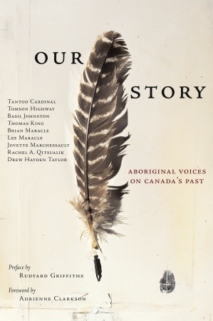 Our Story: Aboriginal Voices on Canada's Past (2004) by Tantoo Cardinal