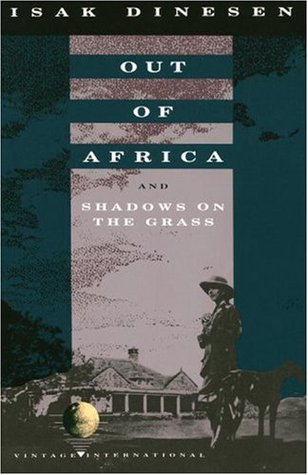 Out of Africa / Shadows on the Grass (1989) by Karen Blixen