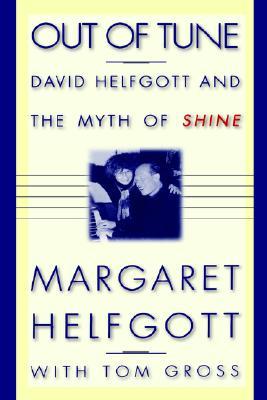 Out of Tune: David Helfgott and the Myth of Shine (1998) by Margaret Helfgott