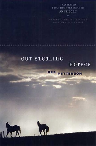 Out Stealing Horses (2007) by Anne Born