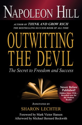 Outwitting the Devil: The Secret to Freedom and Success (2011) by Napoleon Hill