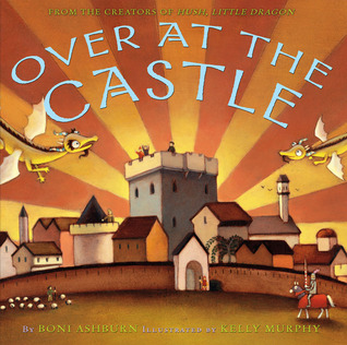 Over at the Castle (2010) by Boni Ashburn