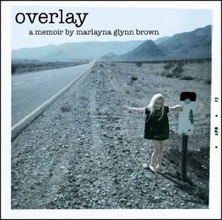 Overlay - A Tale of One Girl's Life in 1970s Las Vegas (2014) by Marlayna Glynn Brown