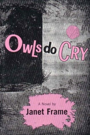 Owls Do Cry (1982) by Janet Frame