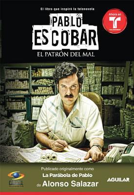 Pablo Escobar, el patrón del mal (La parábola de Pablo) (MTI) (2012) by Alonso Salazar J.