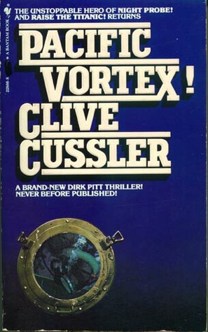 Pacific Vortex! (1983) by Clive Cussler