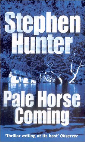 Pale Horse Coming (2003) by Stephen Hunter