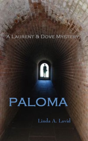 Paloma: A Laurent & Dove Mystery (2011) by Linda A. Lavid