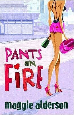 Pants On Fire (2001) by Maggie Alderson