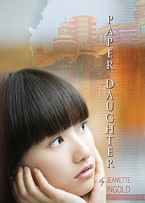 Paper Daughter (2010) by Jeanette Ingold