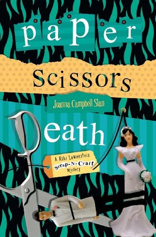 Paper, Scissors, Death (2008) by Joanna Campbell Slan