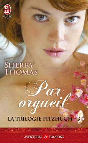 Par orgueil (2013) by Sherry Thomas