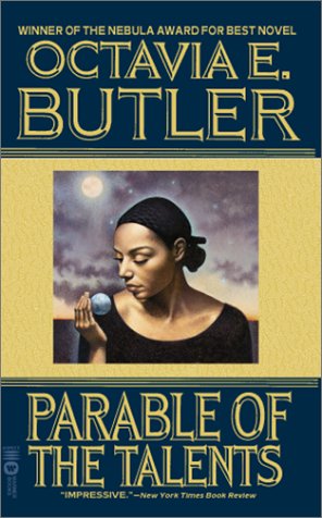 Parable of the Talents (2001) by Octavia E. Butler