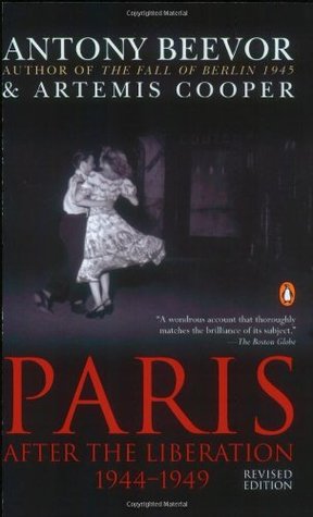 Paris: After the Liberation 1944-1949 (2004) by Antony Beevor
