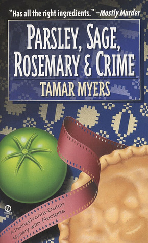Parsley, Sage, Rosemary and Crime (1996) by Tamar Myers