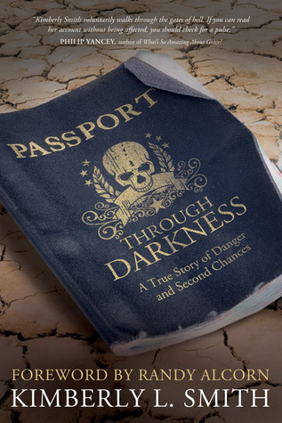 Passport through Darkness: A True Story of Danger and Second Chances (2011)