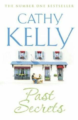 Past Secrets (2006) by Cathy Kelly