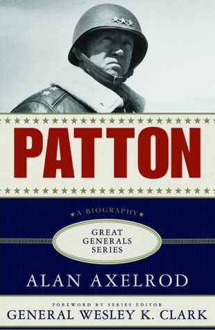 Patton: A Biography (2006) by Alan Axelrod