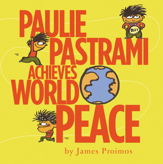 Paulie Pastrami Achieves World Peace (2009) by James Proimos