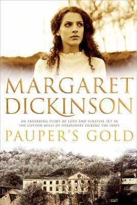 Pauper's Gold (2006) by Margaret Dickinson