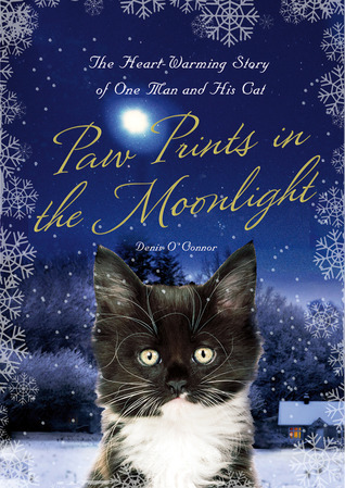 Paw Prints in the Moonlight: The Heartwarming True Story of One Man and his Cat (2004)