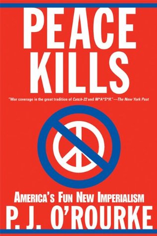 Peace Kills: America's Fun New Imperialism (2005)