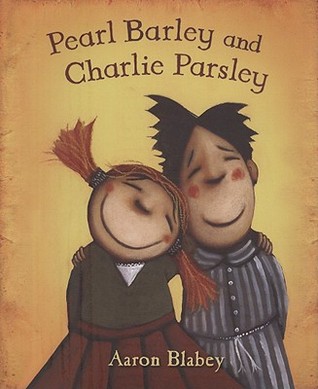 Pearl Barley and Charlie Parsley (2008) by Aaron Blabey